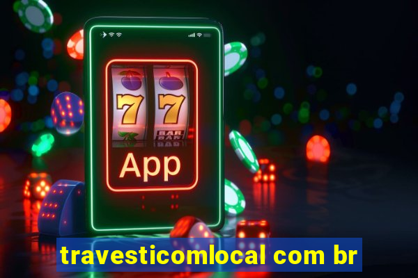 travesticomlocal com br